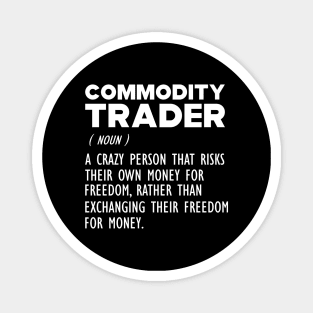 Commodity Trader Funny Definition b Magnet